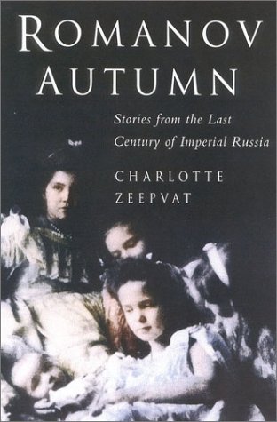 Romanov Autumn: Stories from the Last Century of Imperial Russia (Paperback)