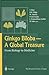 Ginkgo Biloba A Global Treasure: From Biology to Medicine