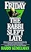 Friday the Rabbi Slept Late