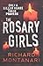 The Rosary Girls by Richard Montanari The Rosary Girls by Richard Montanari