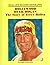 Hollywood Hulk Hogan: The Story of Terry Bollea : A Real-Life Reader Biography