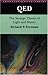 QED: The Strange Theory of Light & Matter: Alix G. Mautner Memorial Lectures