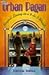 The Urban Pagan: Magical Living in a 9-to-5 World (Llewellyn's Practical Magick Series)
