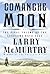 Comanche Moon by Larry McMurtry