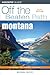 Montana Off the Beaten Path