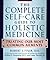 The Complete Self-Care Guide to Holistic Medicine by Robert S. Ivker