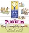 Don't Know Much About the Pioneers