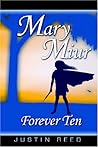 Mary Miur: Forever Ten