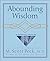 Abounding Wisdom: A Spiritual Treasury