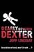 Dearly Devoted Dexter (Dexter, #2)