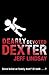Dearly Devoted Dexter (Dexter, #2)