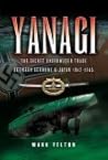 Yanagi: The Secret Underwater Trade Between Germany & Japan 1942-1945