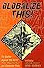 Globalize This!: The Battle Against the World Trade Organization