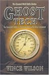 Ghost Tech by Vince Wilson Ghost Tech by Vince Wilson