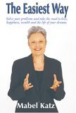 The Easiest Way: Solve Your Problems and Take the Road to Love, Happiness, Wealth and the Life of your Dreams (Paperback)