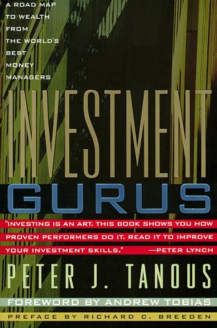 Investment Gurus: A Road Map to Wealth from the World's Best Money Managers (Mass Market Paperback)