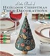 Little Book of Heirloom Christmas Tree Decorations by Jenny Stephenson Little Book of Heirloom Christmas Tree Decorations by Jenny Stephenson