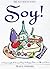 The Natural Kitchen: Soy!: 75 Delicious Ways to Enjoy Nature's Miracle Food