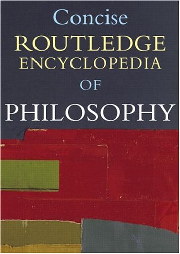 Concise Routledge Encyclopedia of Philosophy (Hardcover)