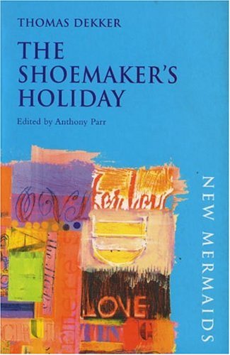 The Shoemaker's Holiday (Paperback)