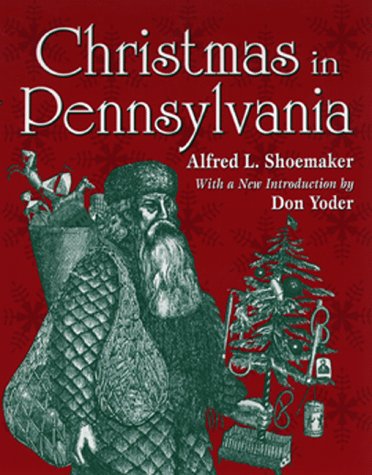 Christmas in Pennsylvania: A Folk-Cultural Study (Hardcover)