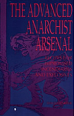 The Advanced Anarchist Arsenal (Paperback)