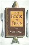 The Book of Fred by Abby Bardi