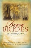 Bayou Brides: Four Generations of Couples Are Bound by Love, Faith, and Land (Paperback)