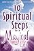 10 Spiritual Steps to a Magical Life