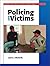 Policing and Victims by Laura J. Moriarty