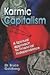 Karmic Capitalism: A Spiritual Approach to Financial Independence