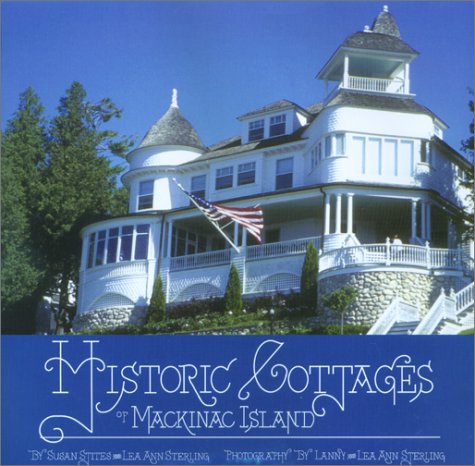 Historic Cottages of Mackinac Island (Hardcover)