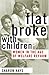 Flat Broke with Children: Women in the Age of Welfare Reform