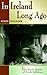 In Ireland Long Ago