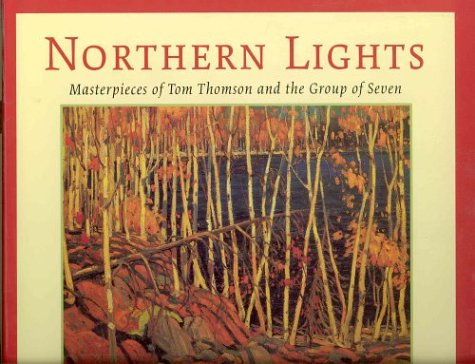 Northern Lights - Masterpieces of Tom Thomson and the Group of Seven (Hardcover)