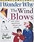 The Wind Blows and Other Questions About Our Planet