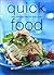 Quick Food: 200 Easy Everyd...