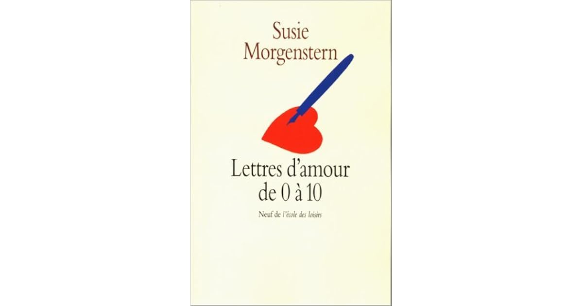 Lettres d'amour de 0 à 10 by Susie Lettres d'amour de 0 à 10 by Susie