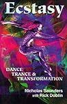 Ecstasy: Dance, Trance, and Transformation