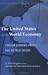 The United States and the World Economy: Foreign Economic Policy for the Next Decade (Institute for International Economics Monograph Titles)