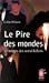 Le Pire des mondes: Le Temps des serial killers