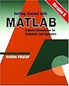 Getting Started With MATLAB: Version 6 : A Quick Introduction for Scientists and Engineers Getting Started With MATLAB: Version 6 : A Quick Introduction for Scientists and Engineers