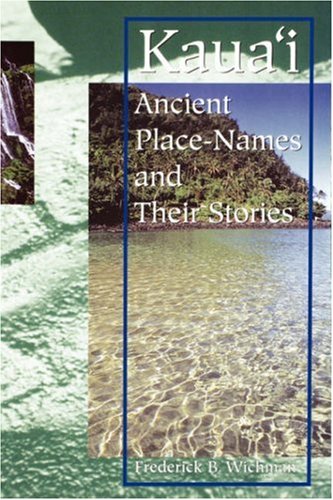 Kauai: Ancient Place-Names and Their Stories (Paperback)