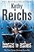 Bones to Ashes by Kathy Reichs Bones to Ashes by Kathy Reichs