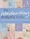 Handwriting Analyst's Toolkit: Character and Personality Revealed Through Graphology