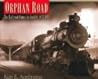 Orphan Road: The Railroad Comes to Seattle, 1853-1911 Orphan Road: The Railroad Comes to Seattle, 1853-1911