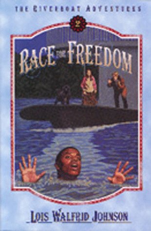Race For Freedom (The Riverboat Adventures, #2)