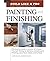Painting and Finishing: Expert Advice from Start to Finish