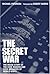 The Secret War: Personal Ac...