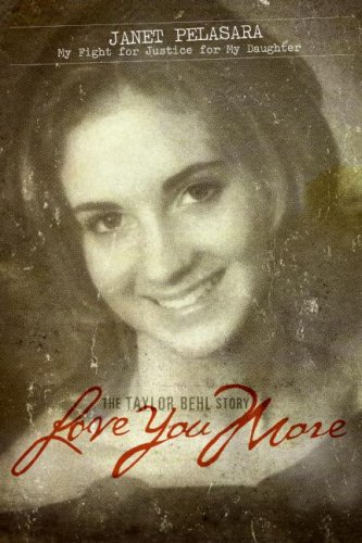 Love You More: The Taylor Behl Story (Hardcover)